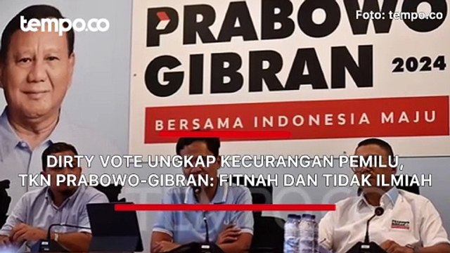 Dirty Vote Ungkap Kecurangan Pemilu, TKN Prabowo-Gibran: Fitnah dan Tidak Ilmiah