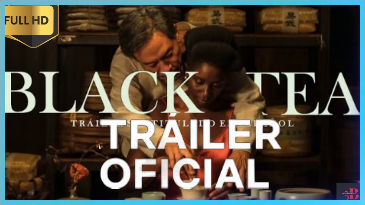 BLACK TEA  Tráiler Subtitulado en Español 2.024 Nina Melo, Chang Han, Patty Wu y Michael Chang