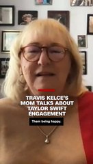 Esto es lo que opina la mamá de Travis Kelce de su nuera Taylor Swift