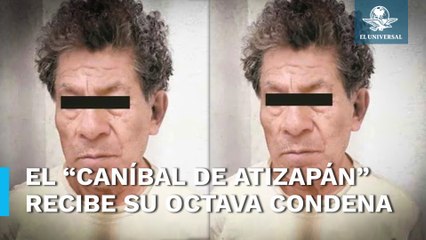 “Caníbal de Atizapán” obtiene 55 de prisión como su octava condena