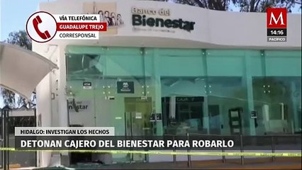 Detonan un cajero del Banco del Bienestar en Hidalgo en un intento de robo