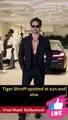 Tiger Shroff spotted at sun and sine