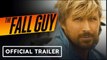 The Fall Guy | 'Everything' Big Game Trailer - Ryan Gosling, Emily Blunt