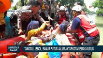 Banjir Putus Jalur Antar-Kota Demak-Kudus, Ketinggian Air Capai 2 Meter!