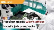 Hiring foreign grads won’t affect job prospects for Malaysians, say groups