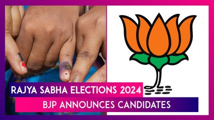 Download Video: Rajya Sabha Elections 2024: BJP Releases List Of Candidates For Upcoming Biennial Elections