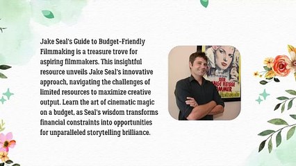 Jake Seal's Guide to Budget-Friendly Filmmaking