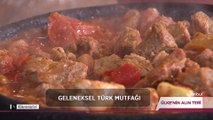 Ülkenin Alın Teri - Geleneksel Türk Mutfağı | 10 Şubat 2024