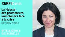 La riposte des promoteurs immobiliers face à la crise [Cathy Alegria]