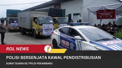Polisi Bersenjata Kawal Pendistribusian Surat Suara Ke TPS Di Pekanbaru