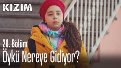 Öykü nereye gidiyor? - Kızım 20. Bölüm