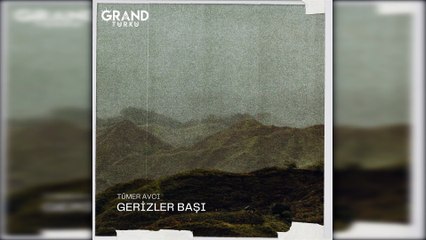 Tümer Avcı - Gerizler Başı