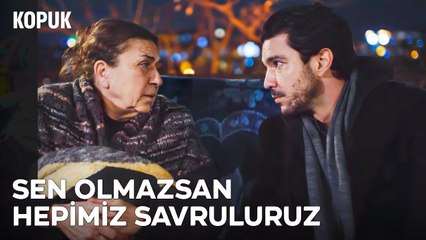 Ferhan ile Naciye Anne'nin Duygu Dolu Sohbeti - Kopuk 3. Bölüm