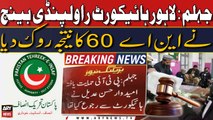 Lahore High Court Rawalpindi bench ne NA-60 ka result rok dia