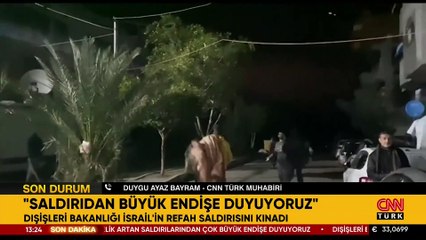 Dışişleri'nden İsrail'in Refah kenti saldırılarına tepki: "Artan saldırılardan büyük endişe duyuyoruz"