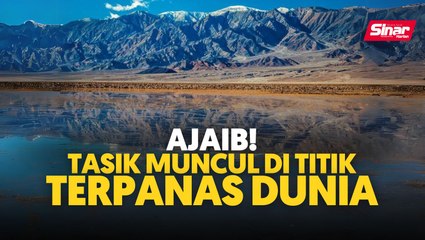 Ajaib! Tasik muncul di titik terpanas dunia