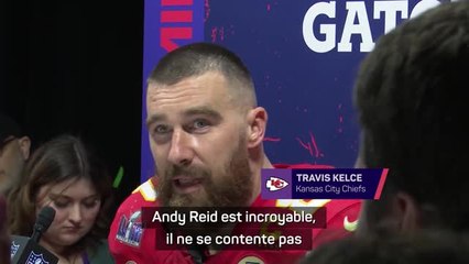 Super Bowl LVIII - Kelce : “J'ai le meilleur entraîneur que ce sport n'ait jamais connu”