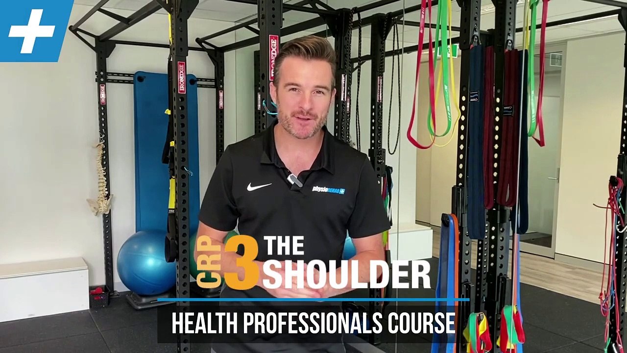 CRP3_ The Shoulder - Online Course for Health Professionals _ Tim Keeley _ Physio REHAB