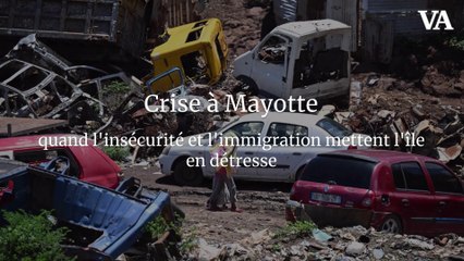 Crise à Mayotte : quand l'insécurité et l'immigration mettent l'île en détresse