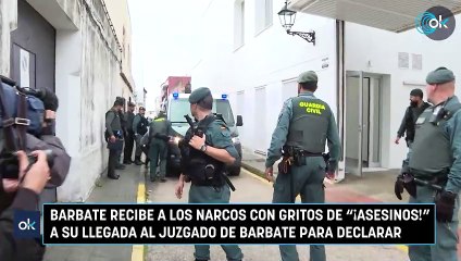 Barbate recibe a los narcos con gritos de "¡asesinos!" a su llegada al juzgado de Barbate para declarar