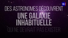 Des astronomes découvrent une galaxie inhabituelle qui ne devrait pas exister