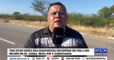 ¡Terrible! Muerta en el Canal Seco, hallan a mujer desaparecida hace unos días en Comayagua