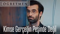 Kimse Gerçeğin Peşinde Değil