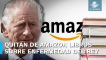 Amazon suspende venta de libros sobre el cáncer del rey Carlos III escritos supuestamente por IA