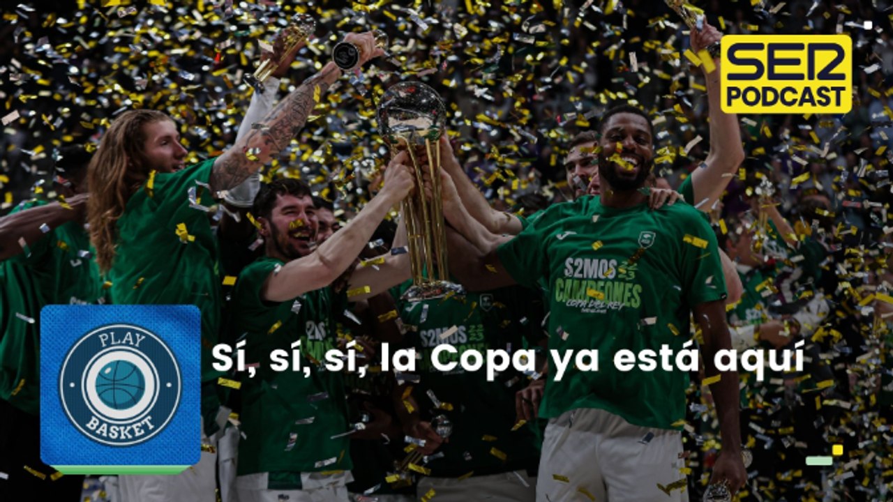 Sí, sí, sí, la Copa ya está aquí