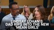 Lindsay Lohan's Dad Rips Into The New Mean Girls (And Its Box Office) Over ‘Disgusting’ 'Fire Crotch' Reference