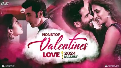 Valentines Special Love Mashup 2024 _ The Valentine Mashup 2024 _ ANIK8 _ Love Songs Nonstop Jukebox