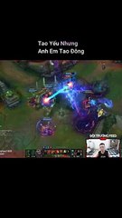 Tao Yếu Nhưng Anh Em Tao Đông - Đội Trưởng Feed - Liên Minh Huyền Thoại