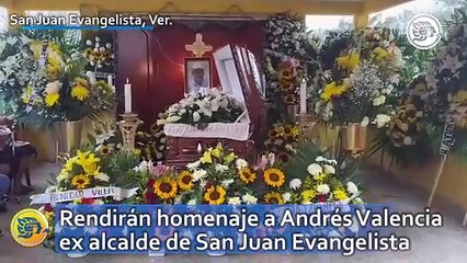 Rendirán homenaje a Andrés Valencia ex alcalde de San Juan Evangelista