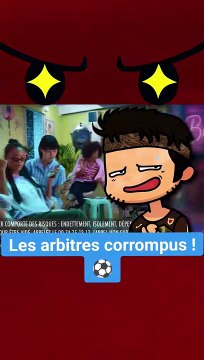 Les ARBITRES CORROMPUS ! ⚽