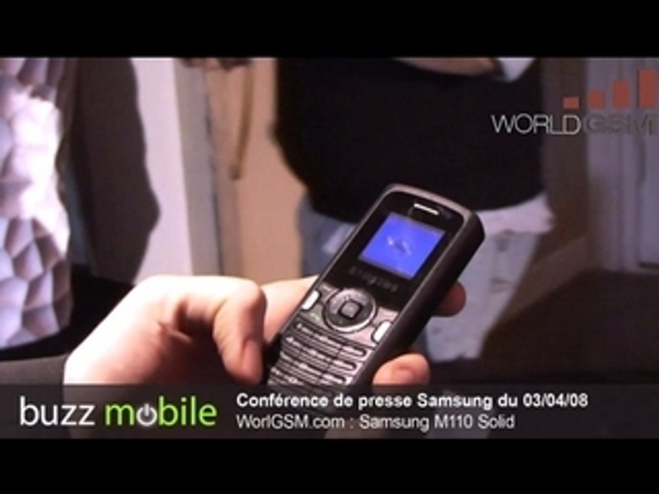 CONFÉRENCE DE PRESSE SAMSUNG : M110 Solid WORLDGSM