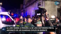 La juez manda a prisión a 6 de los 8 detenidos por el asesinato de los guardias civiles en Barbate