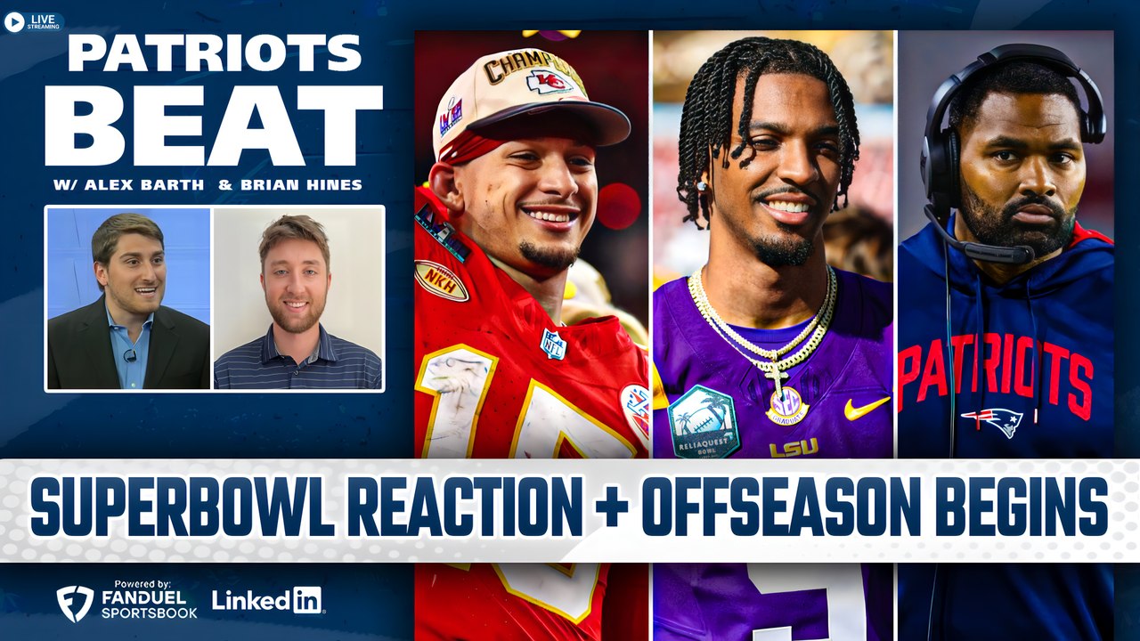 LIVE Patriots Beat: Super Bowl Reaction + Offse...