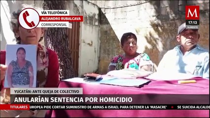 En Yucatán, podrían anular sentencia a una mujer por el delito de homicidio