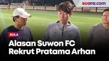 Pelatih Suwon FC Jawab Isu Manfaatkan Popularitas Pratama Arhan, Jawaban Kim Eun-joong Mengejutkan