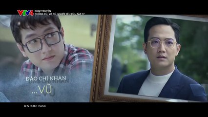 Chồng củ, vợ củ, người yêu củ Tập 17