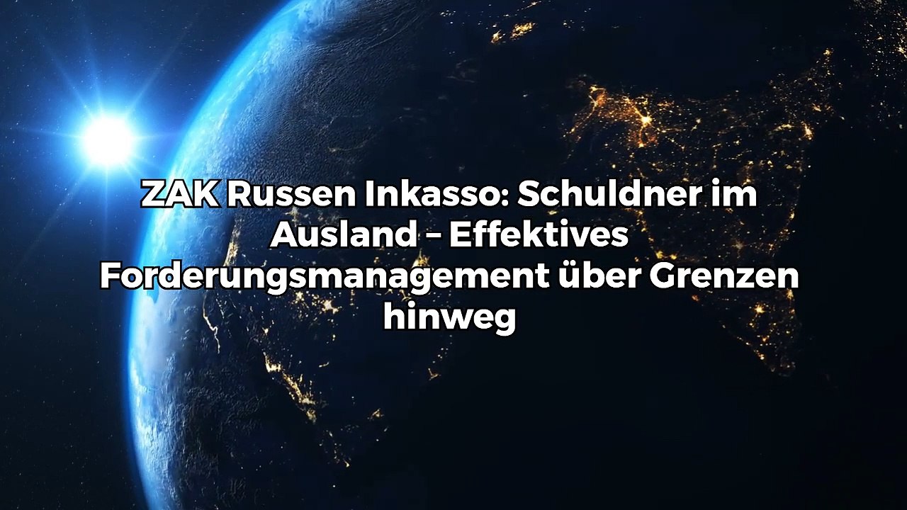 ZAK Russen Inkasso_ Schuldner im Ausland – ‑ Made with FlexClip