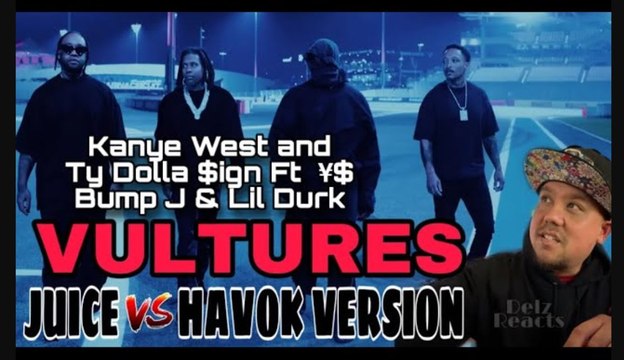 Kanye West and Ty Dolla $ign Ft ¥$ Bump J & Lil Durk-Vultures (JUICE VS HAVOK) Reaction #trending
