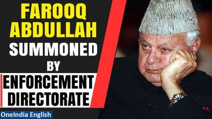 Farooq Abdullah, ex-J&K CM, summoned by Enforcement Directorate in alleged cricket scam | Oneindia