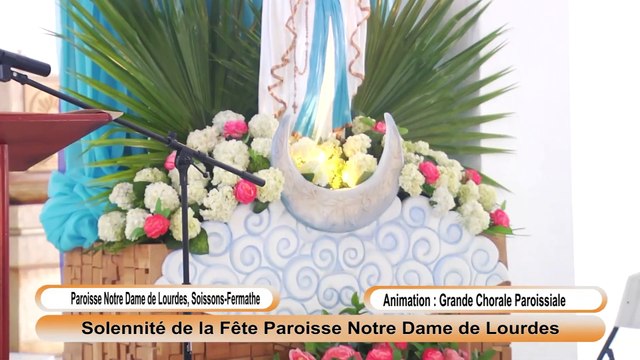Homélie de la Fête Patronale Notre Dame de Lourdes , Soissons Fermathe 11 Février 2024