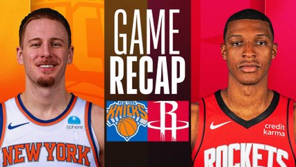 Game Recap: Rockets 105, Knicks 103