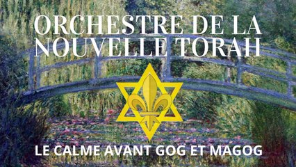 Orchestre de la Nouvelle Torah - Le Calme avant Gog et Magog