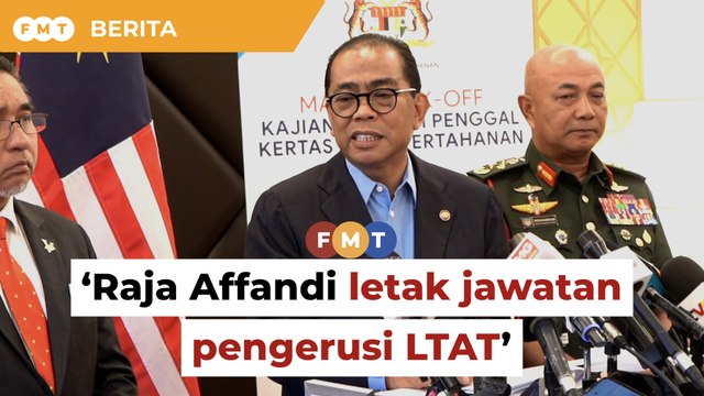 Kini menteri pertahanan kata Raja Affandi letak jawatan pengerusi LTAT