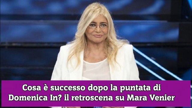 Cosa è successo dopo la puntata di Domenica In il retroscena su Mara Venier