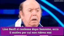 Lino Banfi si confessa dopo Sanremo, ecco il motivo per cui non rideva mai