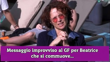 Messaggio improvviso al GF per Beatrice che si commuove...